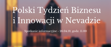 Polski Tydzień Biznesu i Innowacji w Nevadzie 