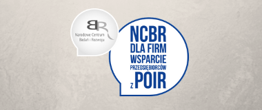 NCBR dla Firm wsparcie przedsiębiorców z POIR