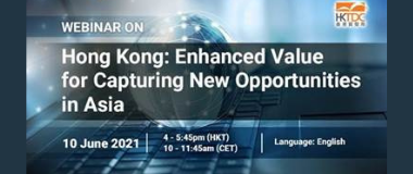 Webinarium pt. „Hong Kong: Enhanced Value for Capturing New Opportunities in Asia”