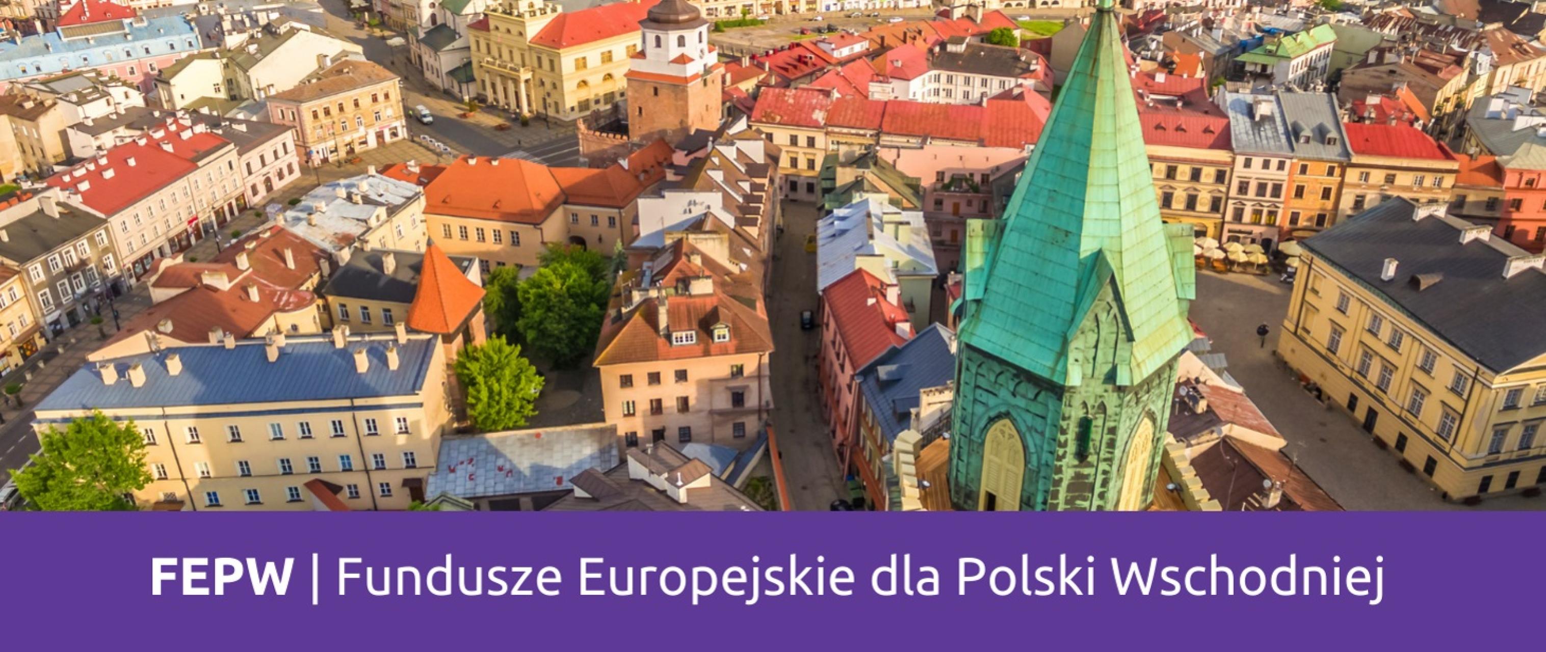 Coraz bliżej uruchomienia Funduszy Europejskich dla Polski Wschodniej