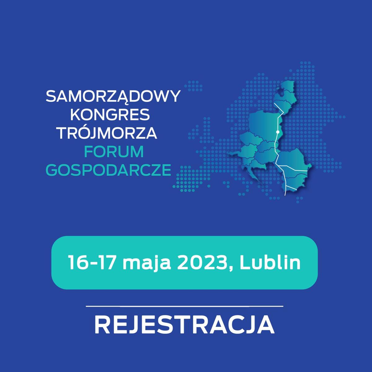 Ruszyła rejestracja na Samorządowy Kongres Trójmorza oraz Forum Gospodarcze 2023