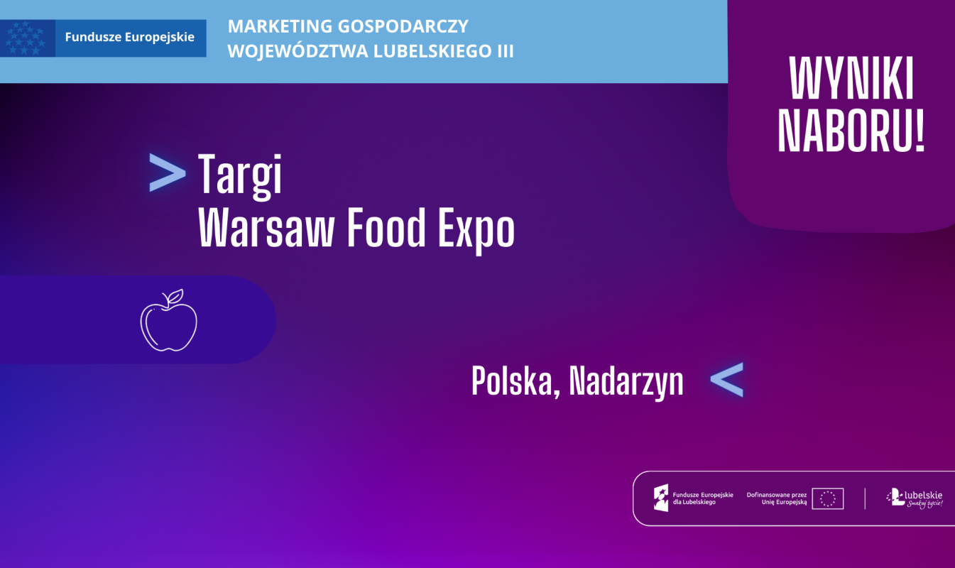 WYNIKI NABORU! Międzynarodowe Targi Żywności Warsaw Food Expo 