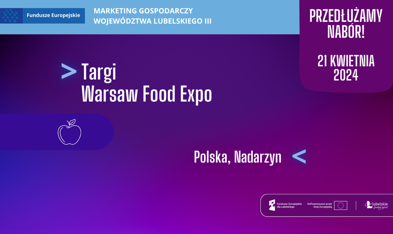 PRZEDŁUŻAMY NABÓR! Międzynarodowe Targi Żywności Warsaw Food Expo 