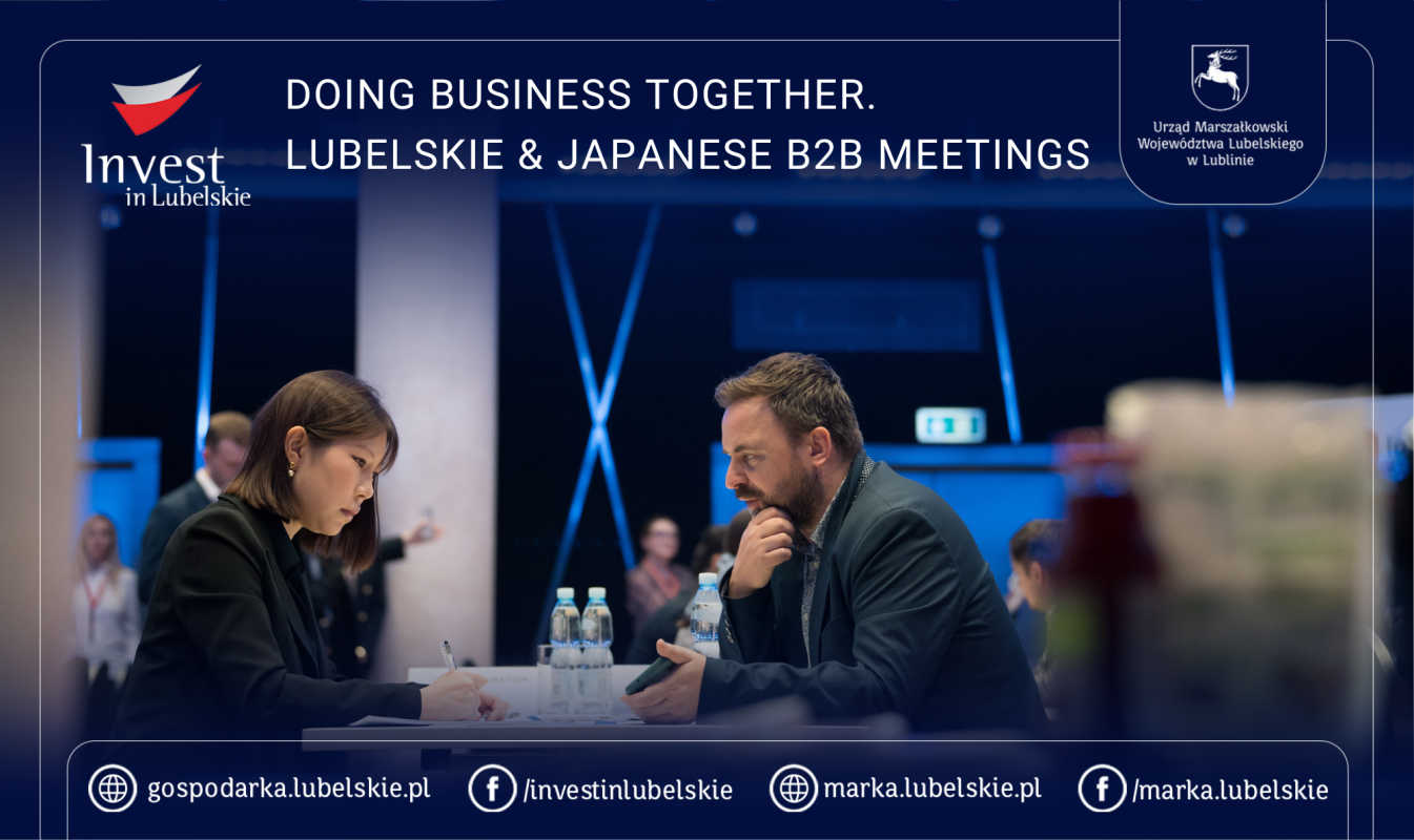 Doing Business Together. Lubelskie & Japanese B2B Meetings.