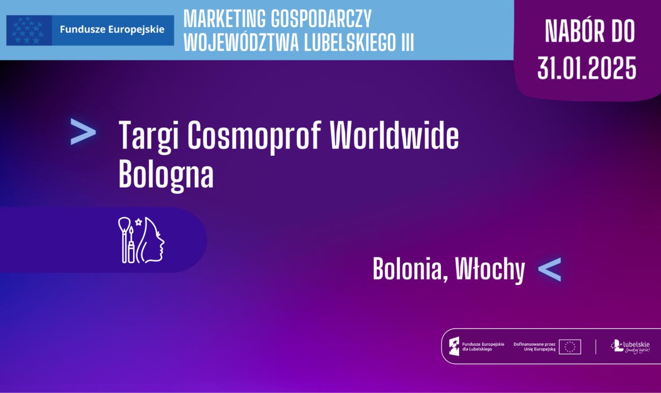 Misja gospodarcza połączona z udziałem w Targach Cosmoprof Worldwide Bologna