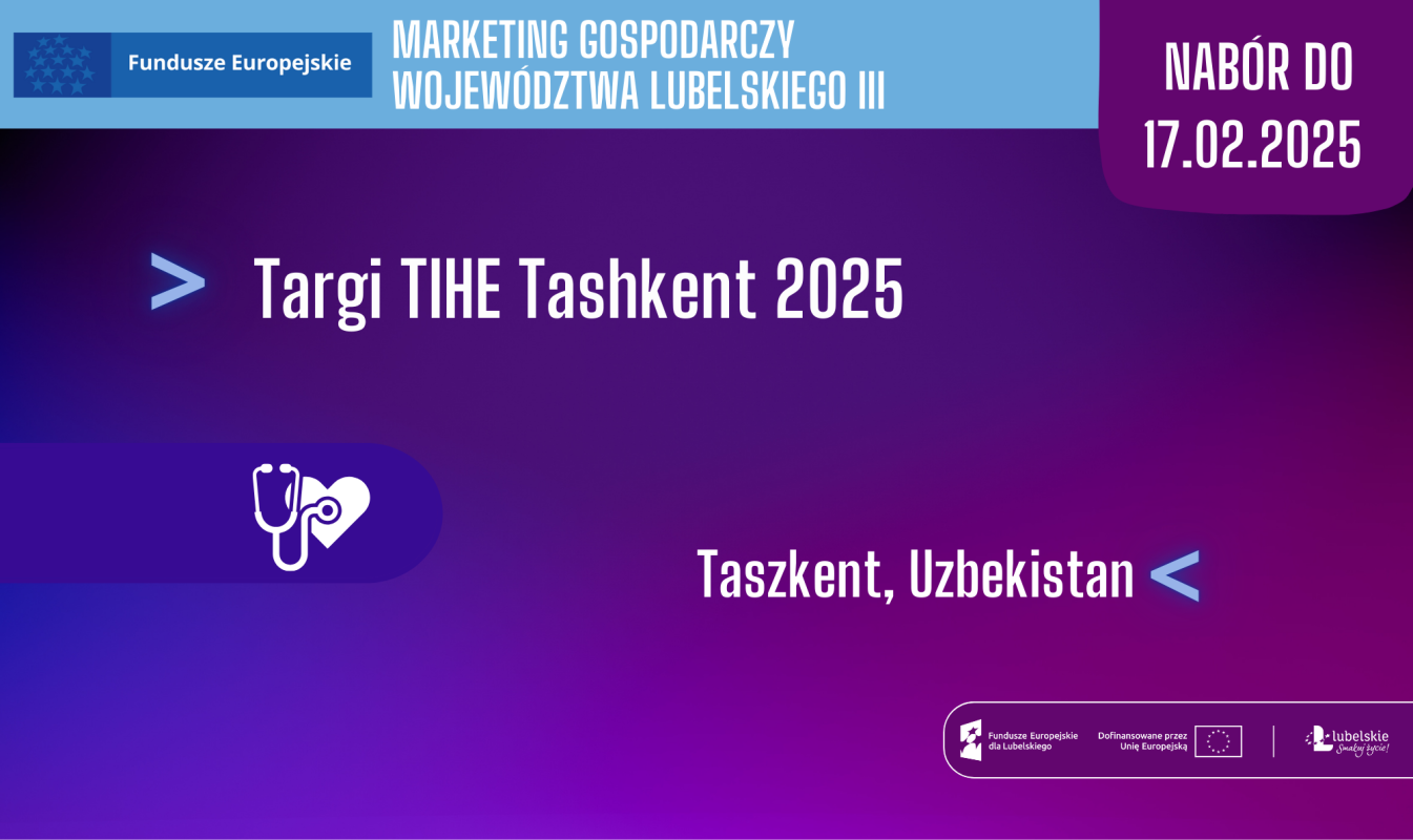 Przedłużamy nabór! Udział w wydarzeniu targowo-wystawienniczym – Targi TIHE 2025