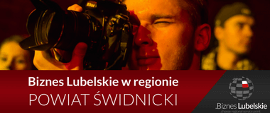 Powiat świdnicki - Mój region to... Biznes Lubelskie w regionie