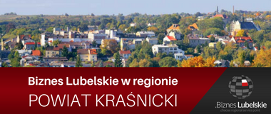 Powiat Kraśnicki - 5 powodów. Biznes Lubelskie w regionie