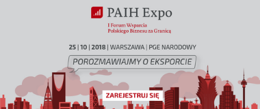 PAIH EXPO 2018 - Pierwsze Forum Wsparcia Polskiego Biznesu Za Granicą